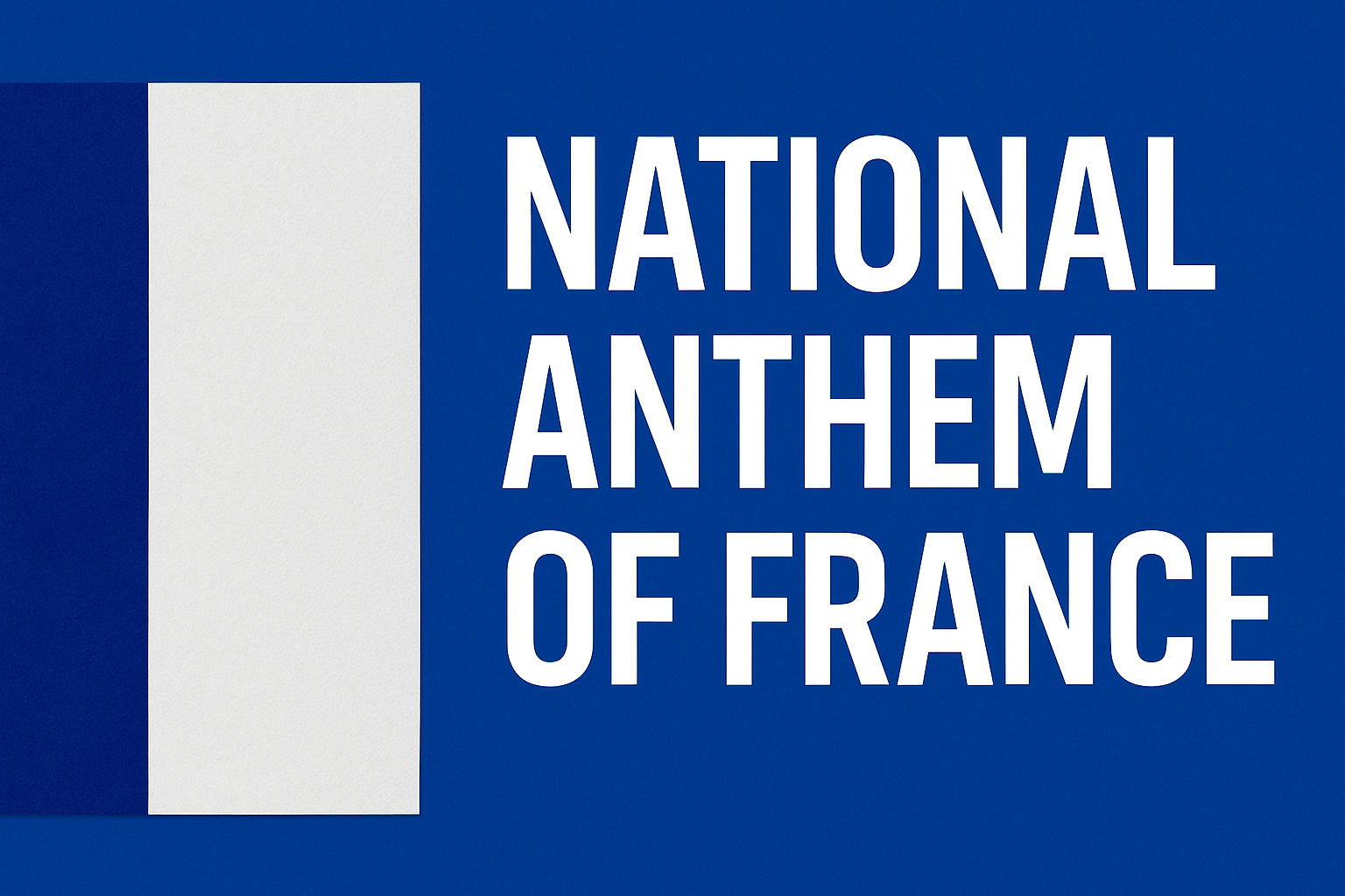 "Thumbnail image displaying the French flag with bold text reading 'National Anthem of France' on a blue background."